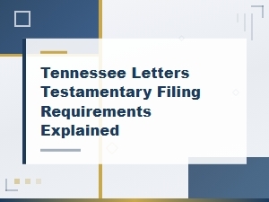 How to File for Letters Testamentary in Tennessee