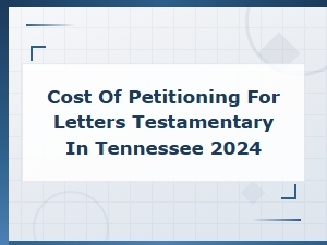 Tennessee Letters Testamentary Costs in 2024